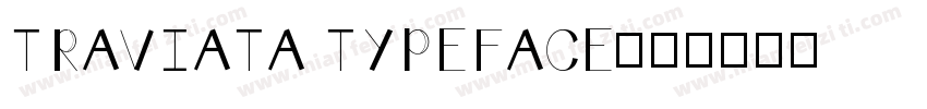 TRAVIATA TYPEFACE字体转换